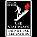 In Case of Fire Use Staircase Sign